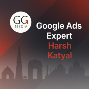 Google Ads Expert in 2026 – Harsh Katyal